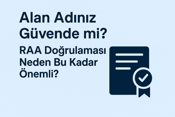 RAA Nedir? Niçin Önemlidir?